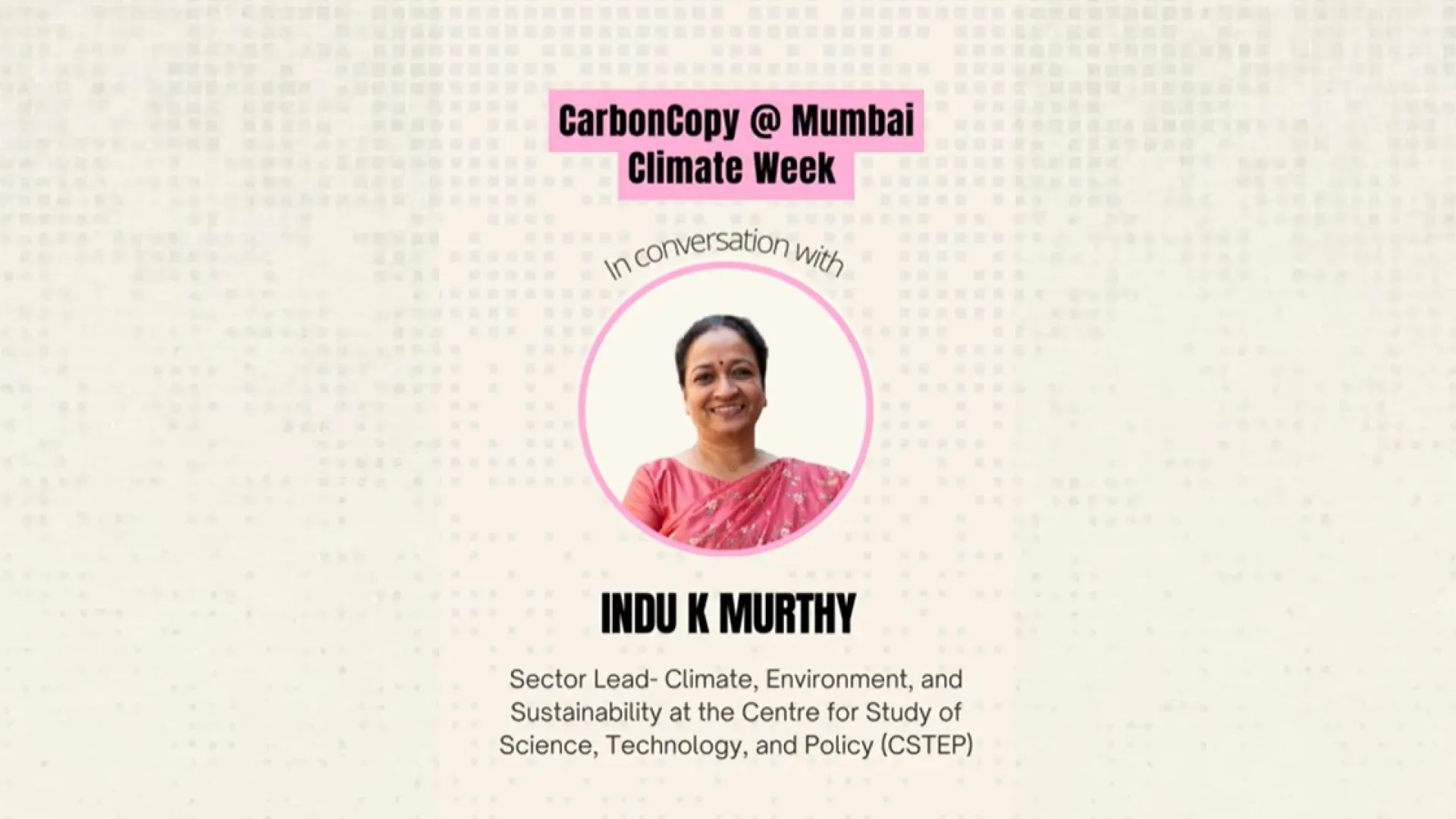  Mumbai Climate Week: CarbonCopy interacts with Indu K Murthy